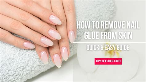 how to remove nail glue from skin.